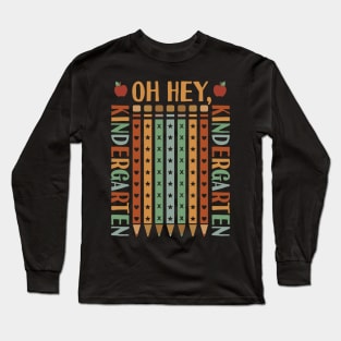 Oh Hey Kindergarten Back to School Long Sleeve T-Shirt